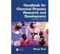 Handbook for Chemical Process Research and Development Second Edition by Zhao & Wenyi Jacobus Pharmaceutical Company & Princeton & New Jersey & USA Zhao Wenyi Jacobus Pharmaceutical Company Princeton 