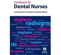 Handbook for Dental Nurses Clare L. Roberts, Diana R. Wincott, Jane Bonehill (Auteur)