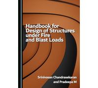 Handbook for Design of Structures under Fire and Blast Loads