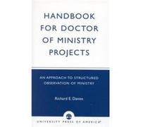 Handbook for Doctor of Ministry Projects by Richard E. Davies Richard Davies (Auteur)