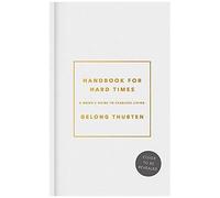 Handbook For Hard Times