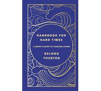 Handbook for Hard Times: A monk's guide to fearless living