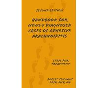 Handbook for Newly Diagnosed Cases of Adhesive Arachnoiditis: Steps for Treatment