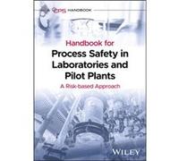 Handbook for Process Safety in Laboratories and Pilot Plants by CCPS Center for Chemical Process Safety CCPS Center for Chemical Process Safety (Auteur)