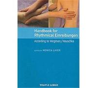 Handbook for Rhythmical Einreibungen Edelgard Grosse-Brauckmann, Hermann Glaser, Monika Fingado, Rolf Heine (Auteur)
