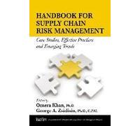 Handbook For Supply Chain Risk Management: Case Studies, Effective Practices And Emerging Trends