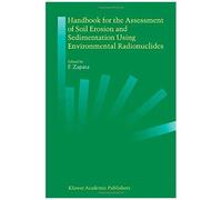 Handbook For The Assessment Of Soil Erosion And Sedimentation Using Environmental Radionuclides