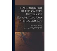 Handbook For The Diplomatic History Of Europe, Asia, And Africa, 1870-1914
