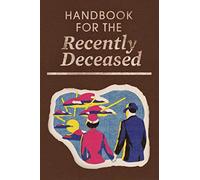 Handbook for the Recently Deceased: Replica Notebook Inspired by The Popular Manual for Ghosts from 80's horror classic Beetlejuice. Perfect for Gifts and Halloween Costumes !