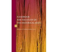 Handbook For The Study Of The Historical Jesus (4 Vols)