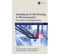 Handbook of 3D Printing in Pharmaceutics: Innovations and Applications
