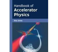 Handbook Of Accelerator Physics