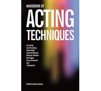 Handbook of Acting Techniques by Arthur Bartow NEUF