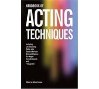 Handbook of Acting Techniques by Arthur Bartow NEUF