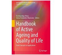 Handbook Of Active Ageing And Quality Of Life
