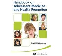 Handbook of Adolescent Medicine and Health Promotion - [Livre en VO] David M Paperny (Auteur)