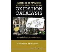 Handbook Of Advanced Methods And Processes In Oxidation Catalysis: From Laboratory To Industry