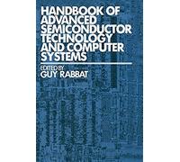 Handbook Of Advanced Semiconductor Technology And Computer Systems