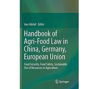 Handbook Of Agri-Food Law In China, Germany, European Union