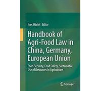 Handbook Of Agri-Food Law In China, Germany, European Union