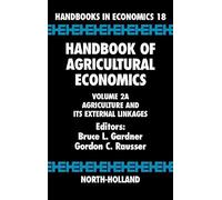 Handbook Of Agricultural Economics: Agriculture And Its External Linkages