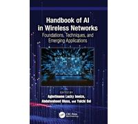 Handbook of Ai in Wireless Networks: Foundations, Techniques, and Emerging Applications