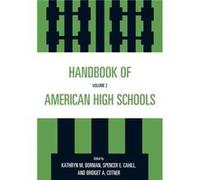 Handbook of American High Schools by Bridget A. Cotner Bridget A. Cotner, Kathryn Borman, Spencer E. Cahill (Auteur)