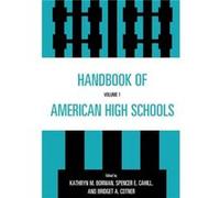 Handbook of American High Schools by Bridget A. Cotner Kathryn Borman (Auteur)