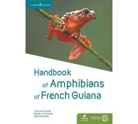 Handbook of Amphibians of French Guyana