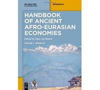 Handbook Of Ancient Afro-Eurasian Economies