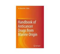 Handbook Of Anticancer Drugs From Marine Origin