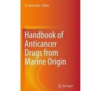 Handbook of Anticancer Drugs from Marine Origin - [Version Originale] Se - Kwon Kim (Auteur)