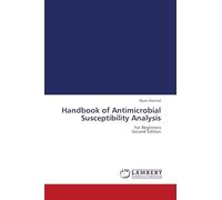 Handbook of Antimicrobial Susceptibility Analysis: For Beginners Second Edition