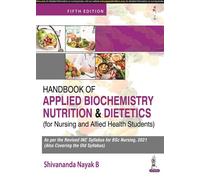 Handbook Of Applied Biochemistry, Nutrition And Dietetics For Nursing And Allied Health Students