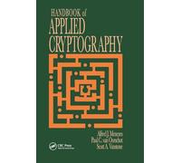 Handbook of Applied Cryptography by Vanstone & Scott A. University of Waterloo & Ontario & Canada Alfred J. Menezes, Paul C. Van Oorschot, Scott A. Vanstone (Auteur)