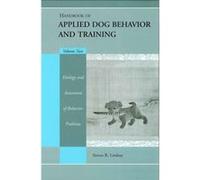 Handbook of Applied Dog Behavior and Training Etiology and Assessment of Behavior Problems by Lindsay & Steve is a dog behavior consultant and trainer in Steven R. Lindsay (Auteur)