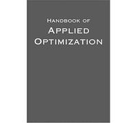 Handbook Of Applied Optimization