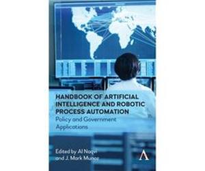 Handbook of Artificial Intelligence and Robotic Process Automation Edited by J Mark Munoz Edited by Al Naqvi (Auteur)