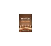 Handbook Of Arts-Based Research, Second Edition