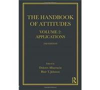 Handbook of Attitudes, Volume 2: Applications Edited by Blair T Johnson Edited by Dolores Albarracin (Auteur)
