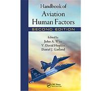 Handbook of Aviation Human Factors, Human Factors in Transportation Series