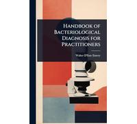Handbook of Bacteriological Diagnosis for Practitioners
