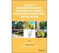 Handbook of Banana Production Postharvest Science Processing Technology and Nutrition Handbook of Banana Production Postharvest Science Processing Technology and Nutrition (Auteur)