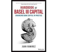 Handbook of Basel III Capital by Ramirez & Juan BNP Paribas & London Ramirez Juan BNP Paribas London (Auteur)