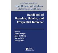 Handbook of Bayesian, Fiducial, and Frequentist Inference