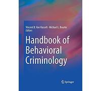Handbook Of Behavioral Criminology