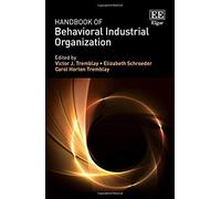 Handbook Of Behavioral Industrial Organization