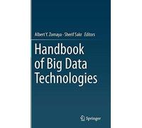Handbook Of Big Data Technologies