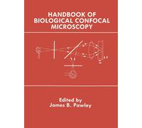 Handbook Of Biological Confocal Microsc