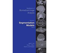 Handbook Of Biomedical Image Analysis: V. 2: Segmentation Models Part B
